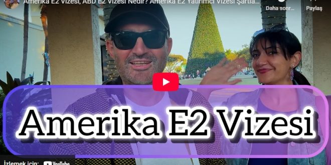 amerika e2 vizesi